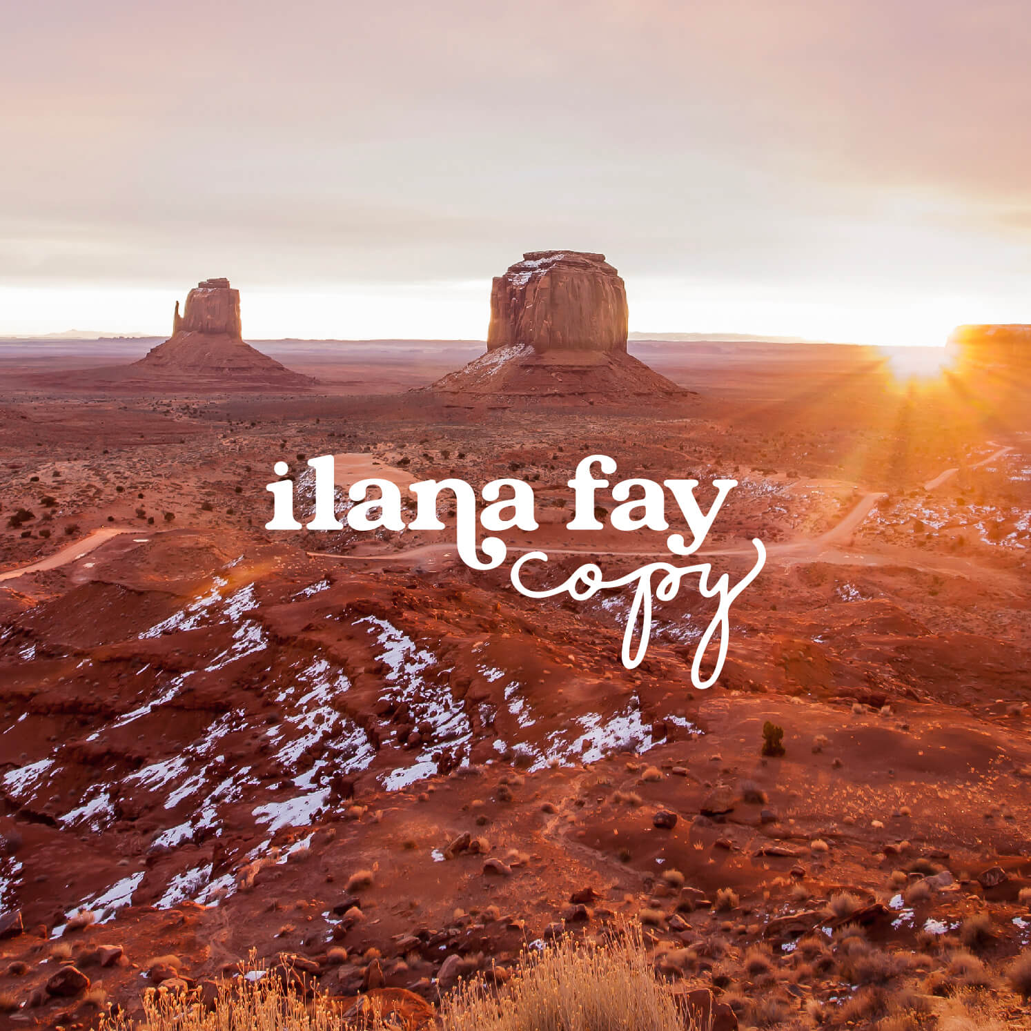 Ilana Fay Copy, copywriter for outdoors brands, graphic logo design reading ilana fay copy overlaid on a photograph of mesas in the desert